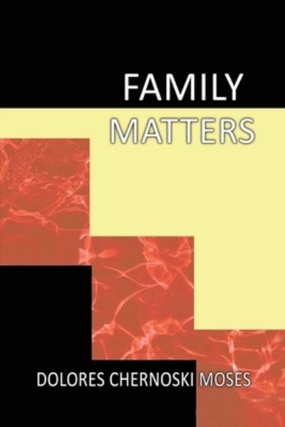 Cover for Dolores C. Moses · Family Matters (Paperback Book) (2021)