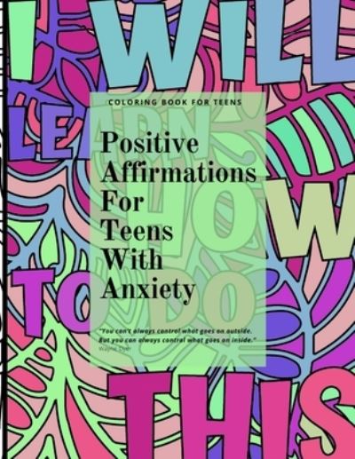 Cover for Catherine Worren · Positive Affirmations for Teens with Anxiety (Book) (2022)