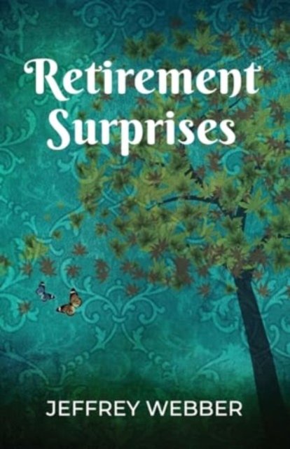 Cover for Jeffrey Webber · Retirement Surprises (Paperback Book) (2024)