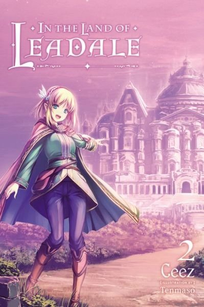 Cover for Ceez · In the Land of Leadale, Vol. 2 (light novel) (Paperback Book) (2021)