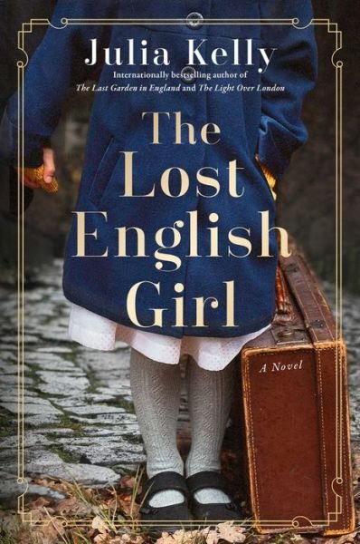 Cover for Julia Kelly · The Lost English Girl (Hardcover Book) (2023)