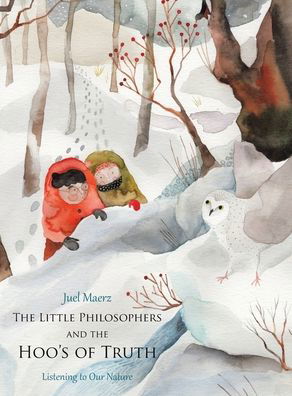 Cover for Juel Maerz · The Little Philosophers and the Hoo's of Truth (Hardcover bog) (2021)