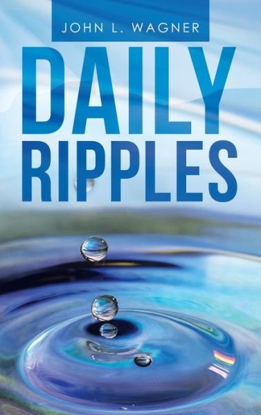 John L. Wagner · Daily Ripples (Book) (2021)