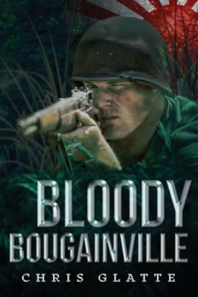 Cover for Chris Glatte · Bloody Bougainville (Paperback Book) (2017)