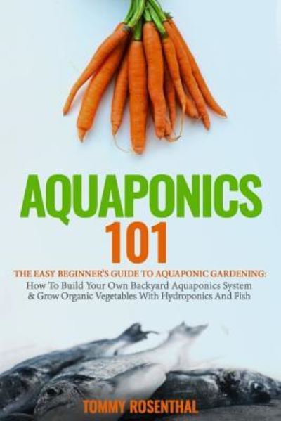 Cover for Tommy Rosenthal · Aquaponics 101 (Paperback Book) (2018)