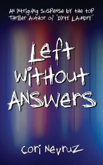 Left Without Answers - Cori Nevruz - Kirjat - 5310 Publishing - 9781990158704 - tiistai 21. kesäkuuta 2022