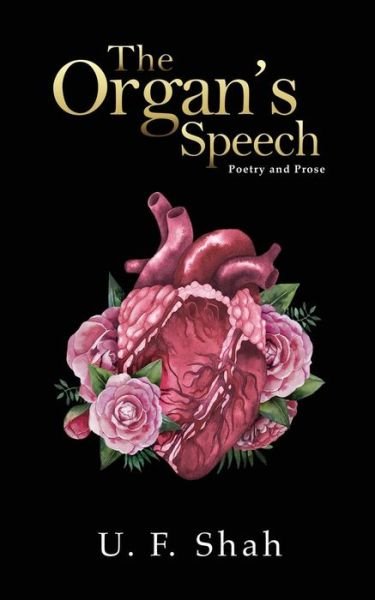 The Organ's Speech - U.F. Shah - Books - Wimberley Press - 9781999759704 - November 14, 2017