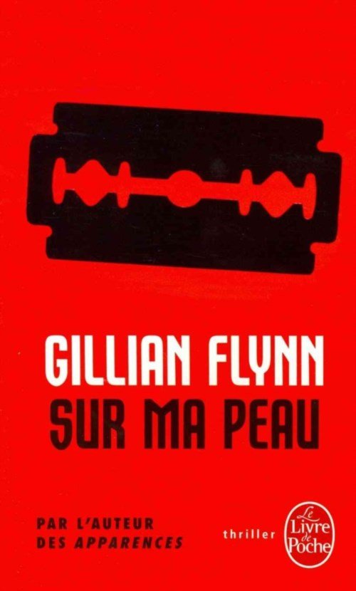 Cover for Gillian Flynn · Sur Ma Peau (Le Livre De Poche) (French Edition) (Paperback Bog) [French, Tra edition] (2008)
