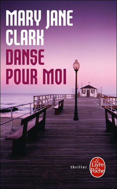 Cover for Clark · Danse Pour Moi (Ldp Thrillers) (French Edition) (Paperback Bog) [French edition] (2010)