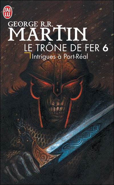 Cover for George Martin · Le Trone De Fer T6 - Intrigues a Port-re (Science Fiction) (French Edition) (Paperback Bog) [French edition] (2003)