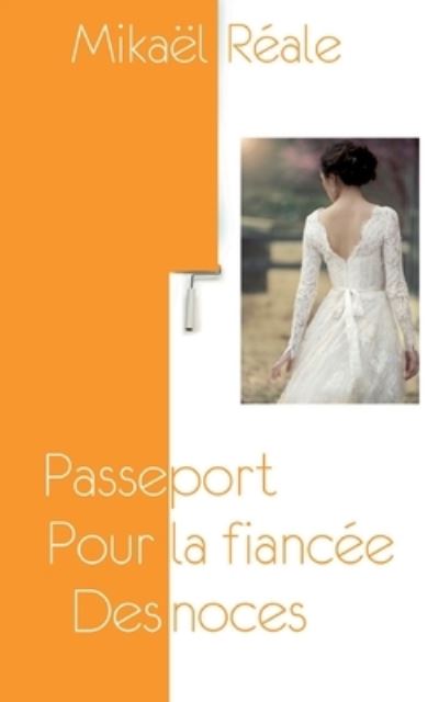 Cover for Mikael Reale · Passeport pour la fiancée des noces (Paperback Book) (2022)
