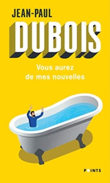 Cover for Jean-Paul Dubois · Vous aurez de mes nouvelles (Paperback Book) (2021)