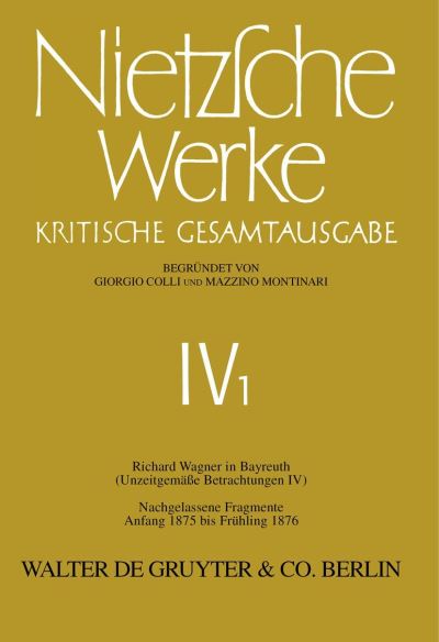 Cover for Karl Pestalozzi · Richard Wagner in Bayreuth (Unzeitgemasse Betrachtungen Iv). Nachgelassene Fragmente Anfang 1875 - Fruhling 1876 (Hardcover Book) (1967)