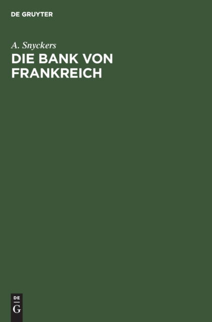Cover for A. Snyckers · Die Bank Von Frankreich (N/A) (1910)