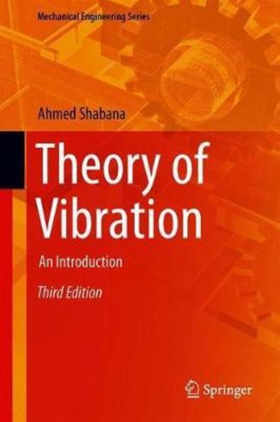 Cover for Ahmed A. Shabana · Theory of Vibration: An Introduction - Mechanical Engineering Series (Hardcover Book) [Third Edition 2019 edition] (2018)