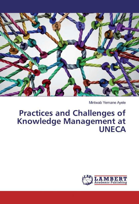 Cover for Ayele · Practices and Challenges of Knowl (Book)