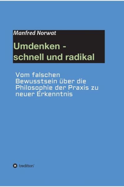 Cover for Manfred Norwat · Umdenken - schnell und radikal (Hardcover bog) (2021)