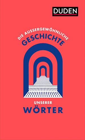 Cover for Carsten Aermes · Die außergewöhnliche Geschichte unserer Wörter (Book) (2022)