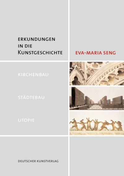 Cover for Eva-Maria Seng · Erkundungen in die Kunstgeschichte: Kirchenbau - Stadtebau - Utopie (Paperback Book) [1., Aufl. edition] (2025)