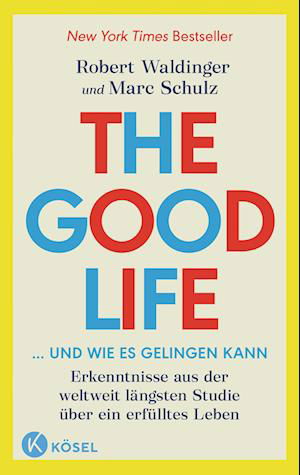 Cover for Robert Waldinger · The Good Life ... und wie es gelingen kann (Book) (2023)