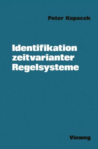 Cover for Peter Kopacek · Identifikation Zeitvarianter Regelsysteme (Paperback Book) [German, 1978 edition] (1978)