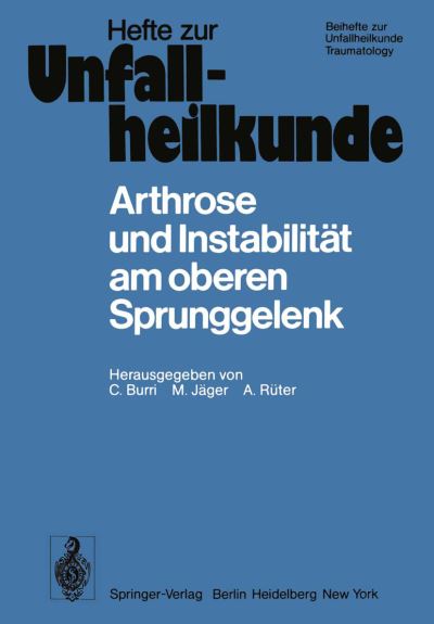 Cover for C Burri · Arthrose Und Instabilitat Am Oberen Sprunggelenk - Hefte Zur Zeitschrift  &quot;Der Unfallchirurg&quot; (Paperback Book) (1978)