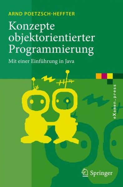 Cover for Arnd Poetzsch-Heffter · Konzepte Objektorientierter Programmierung (Paperback Book) [2nd 2., Uberarb. Aufl. 2009 edition] (2009)