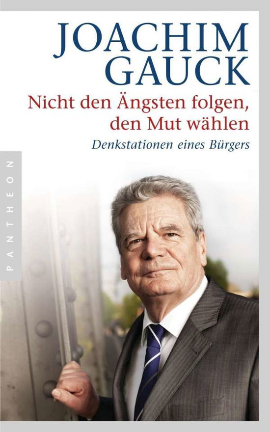 Cover for Gauck · Nicht den Ängsten folgen, den Mut (Book)