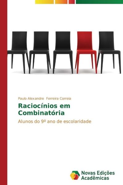 Cover for Paulo Alexandre Ferreira Correia · Raciocínios Em Combinatória (Paperback Bog) [Portuguese edition] (2013)