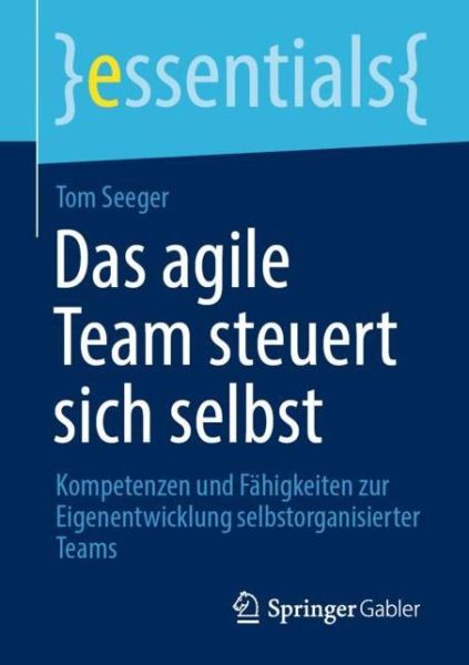 Cover for Seeger · Das agile Team steuert sich selb (Book) (2020)