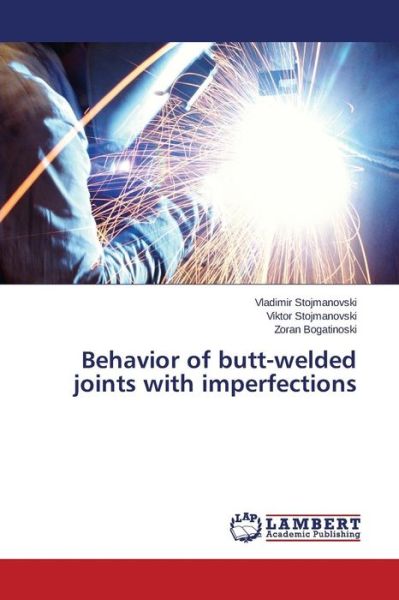 Cover for Stojmanovski Vladimir · Behavior of Butt-welded Joints with Imperfections (Paperback Book) (2015)