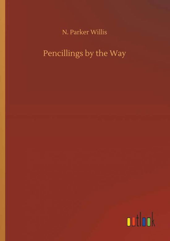 Cover for Willis · Pencillings by the Way (Bok) (2018)