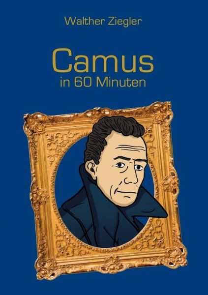 Cover for Walther Ziegler · Camus in 60 Minuten (Paperback Book) (2015)