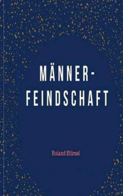 Cover for Blümel · Männerfeindschaft (Book) (2017)