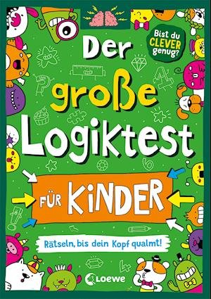 Der große Logiktest für Kinder - Rätseln, bis dein Kopf qualmt! - Gareth Moore - Bøger - Loewe Verlag GmbH - 9783743208704 - 16. juni 2021