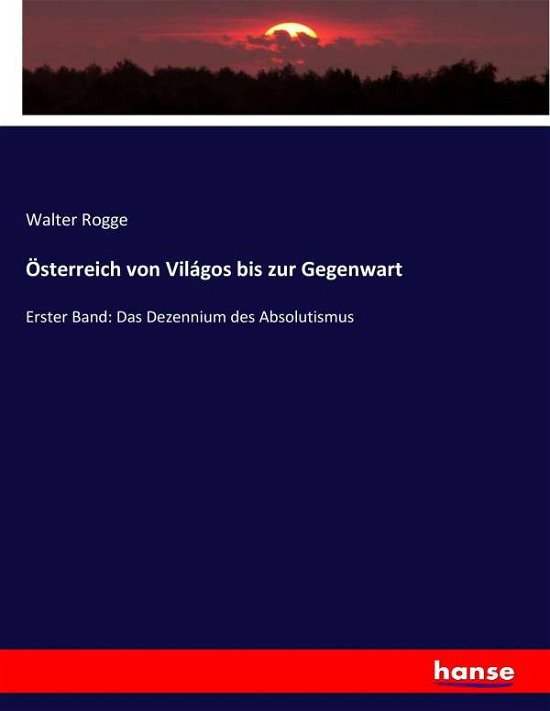 Cover for Rogge · Österreich von Világos bis zur Ge (Bog) (2017)