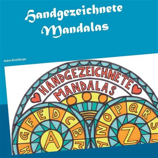 Cover for Bischofberger · Handgezeichnete Mandalas (Bok) (2019)