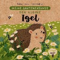 Cover for Carla Häfner · Meine Gartenfreunde. Der kleine Igel (Board book) (2022)