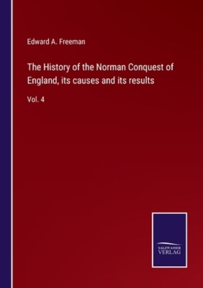 Cover for Edward A. Freeman · The History of the Norman Conquest of England, its causes and its results (Paperback Book) (2022)