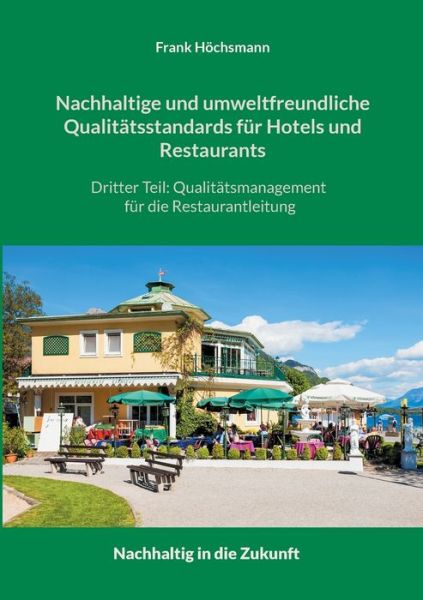 Cover for Frank Höchsmann · Nachhaltige und umweltfreundliche Qualitätsstandards für Hotels und Restaurants (Paperback Book) (2021)