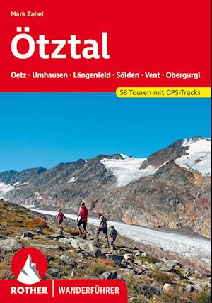 Ötztal - Mark Zahel - Books - Rother Bergverlag - 9783763347704 - June 4, 2024