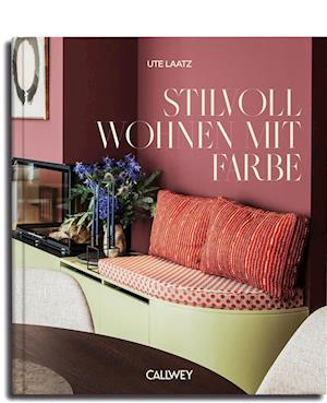 Cover for Ute Laatz · Stilvoll Wohnen Mit Farbe (Book)