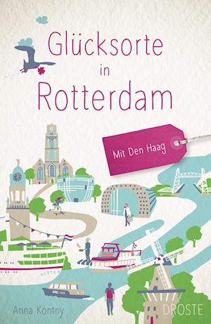 Cover for Anna Kontny · Glücksorte in Rotterdam. Mit Den Haag (Bog) (2023)