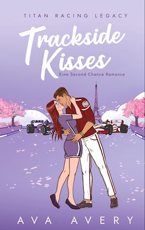Cover for Ava Avery · Trackside Kisses (Book) (2025)