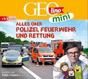 Cover for Dax,eva; Kammerhoff,heiko; Versch,oliver; Griem · Geolino Mini: Alles über Polizei,feuerwehr Und Re (CD) (2023)