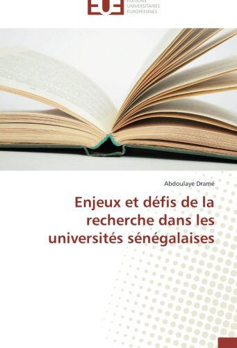 Cover for Abdoulaye Dramé · Enjeux et Défis De La Recherche Dans Les Universités Sénégalaises (Paperback Book) [French edition] (2018)