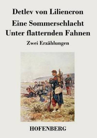Cover for Detlev Von Liliencron · Eine Sommerschlacht / Unter Flatternden Fahnen (Pocketbok) (2013)