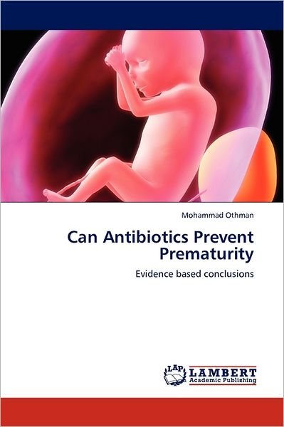 Cover for Othman · Can Antibiotics Prevent Prematur (Book)