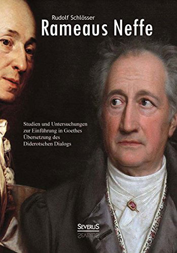 Cover for Rudolf Schlosser · Rameaus Neffe - Studien Und Untersuchungen Zur Einfuhrung in Goethes Ubersetzung Des Diderotschen Dialogs (Paperback Book) [German edition] (2014)