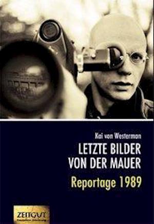 Cover for Kai von Westerman · Letzte Bilder von der Mauer (Paperback Book) (2009)